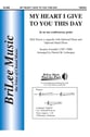 My Heart I Give to You This Day SSA choral sheet music cover